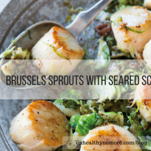 Brussels Sprouts with Seared Scallops
